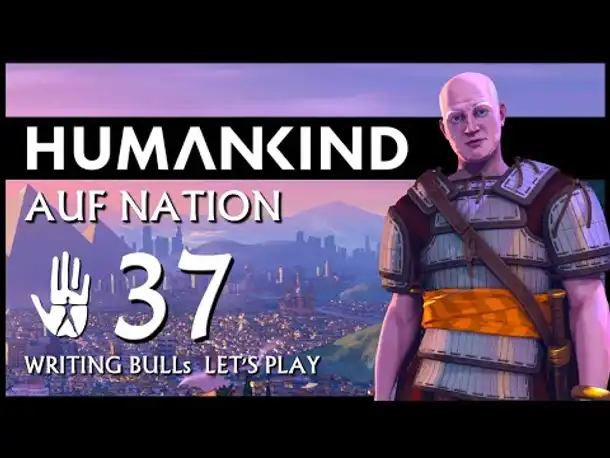 HUMANKIND: Let's Play (37) | Auf "Nation" und auf deutsch!