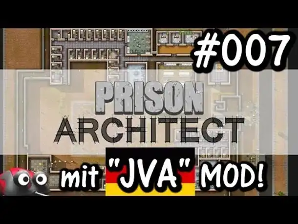 Let's Play Prison Architect inkl. JVA MOD #007 (Gameplay German Deutsch)