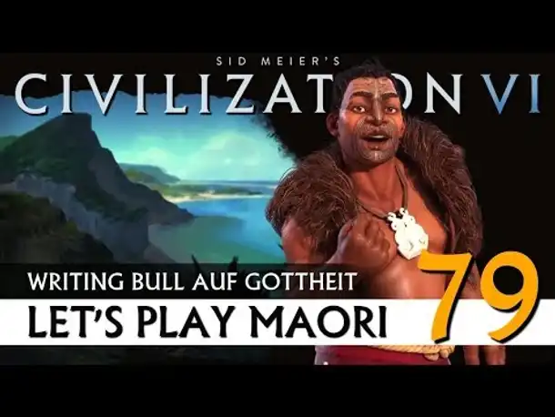 Let's Play Civilization VI: Maori auf Gottheit (79) | Gathering Storm [Deutsch]