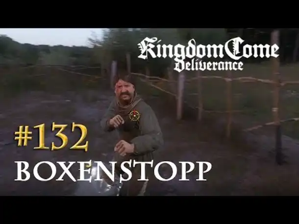 Let's Play Kingdom Come Deliverance #132: Boxenstopp (Tag 61 / deutsch)