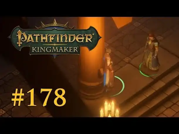 Let's Play Pathfinder: Kingmaker #178 – Die Geschichte von der Zypressenkönigin (Blind / Deutsch)