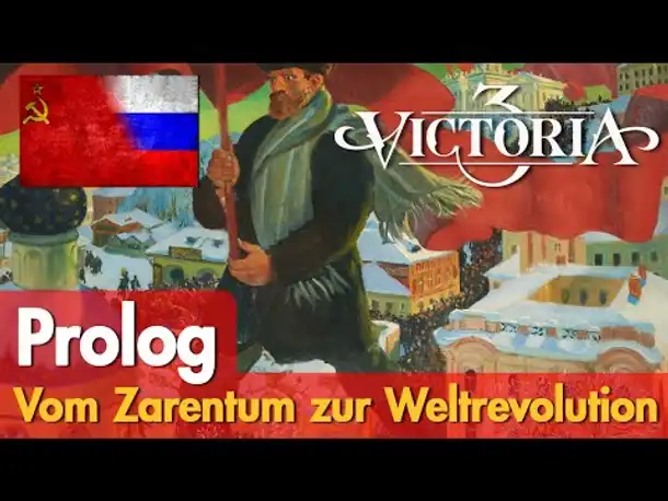 Prolog ✦ Let's Play Victoria 3 ✦ Vom Zarentum zur Weltrevolution