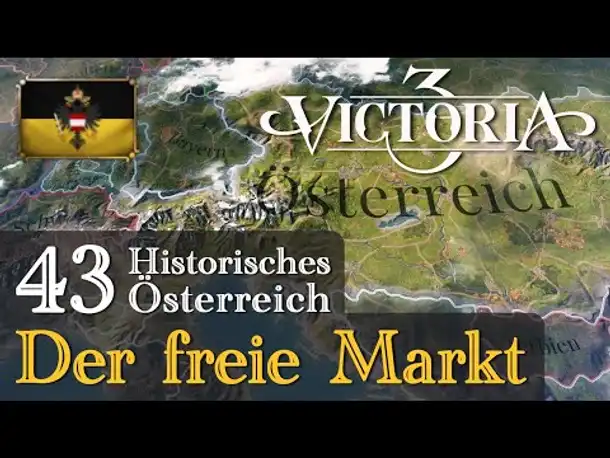 #43: Der freie Markt (Patch 1.2) ✦ Let's Play Victoria 3 ✦ Historisches Österreich (Gameplay)
