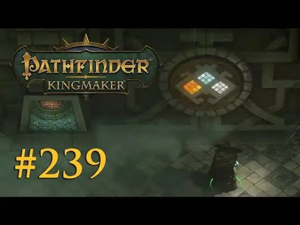 Let's Play Pathfinder: Kingmaker #239 – Das letzte Tor?  (Blind / Deutsch)