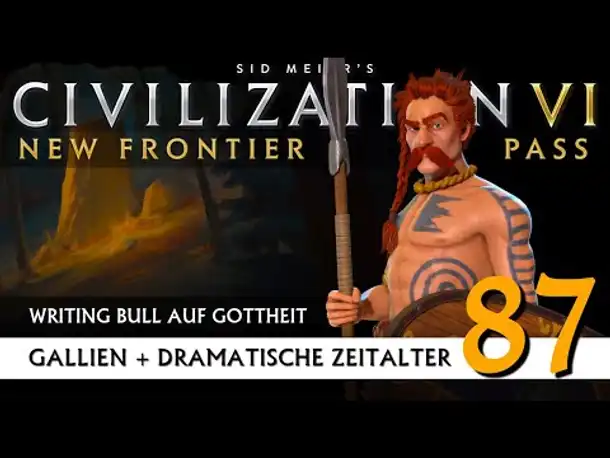 Let's Play Civilization 6: Gallien | Dramatische Zeitalter | Gottheit (87) [Deutsch]