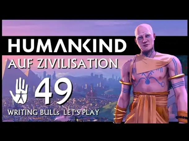 HUMANKIND: Let's Play auf "Zivilisation" (49) [Deutsch]