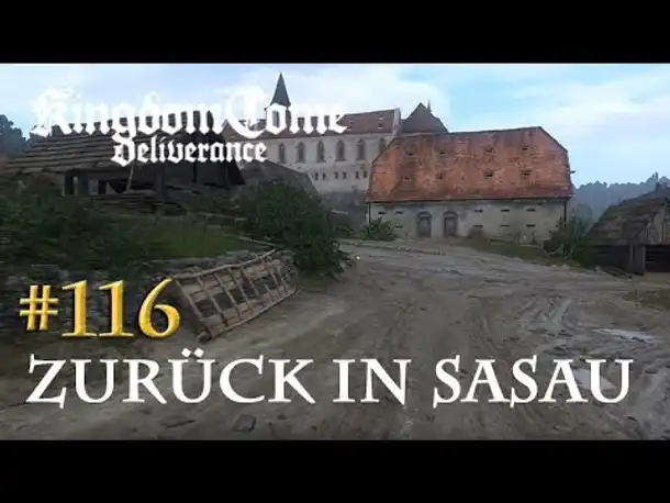 Let's Play Kingdom Come Deliverance #116: Zurück in Sasau (Tag 56 / deutsch)