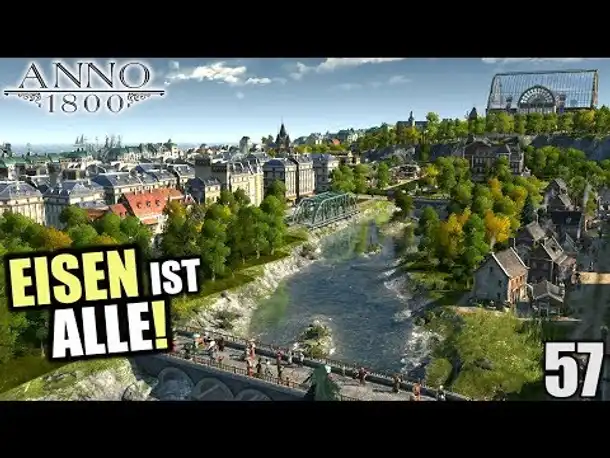 Anno 1800 - 57 - Eisen ist alle! :-( [ Anno 1800 Deutsch Gameplay | Let's Play ]