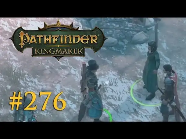 Let's Play Pathfinder: Kingmaker #276 – Gleicher unter Gleichen? (Blind / Deutsch)
