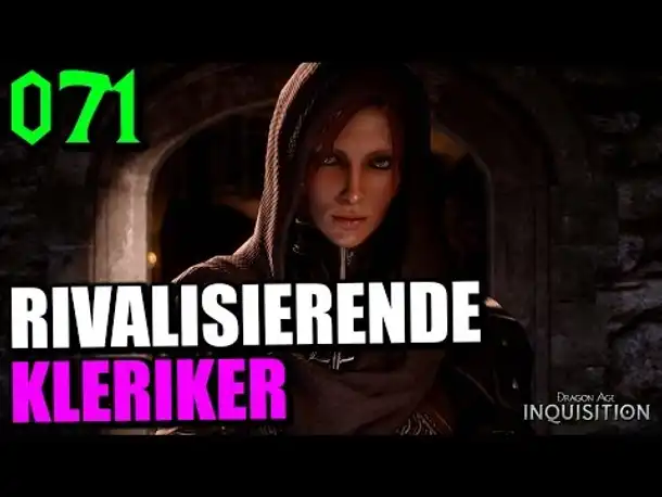 Let's Play Dragon Age Inquisition Gameplay German Deutsch Part 71 Rivalisierende Kleriker