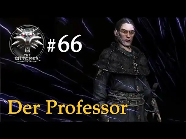 Let's Play The Witcher 1 #66: Der Professor (und das Monster) (Modded / Schwer)