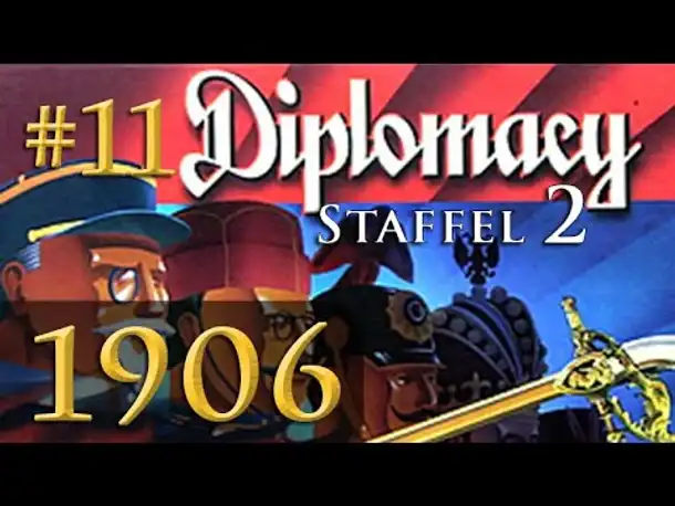 Let's Play Diplomacy [S2] #11: 1906 (Steinwallens Lager / Play-by-Mail)