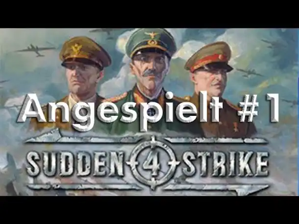 Angespielt: Sudden Strike 4 – Die Schlacht bei Sedan #1 (Vorschau-Version / Let's Play / deutsch)