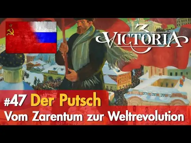 #47: Der Putsch ✦ Let's Play Victoria 3 ✦ Vom Zarentum zur Weltrevolution
