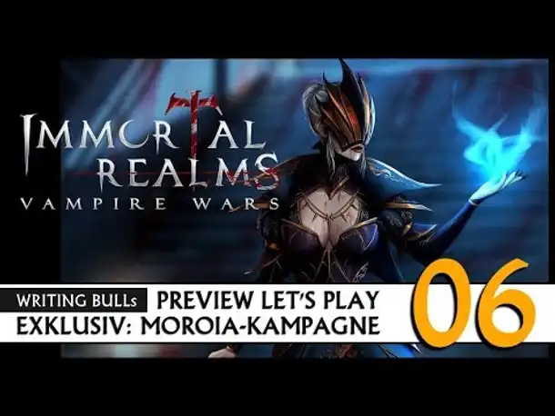 Preview Let's Play: Immortal Realms Vampire Wars | Moroia-Kampagne (06) [Deutsch]