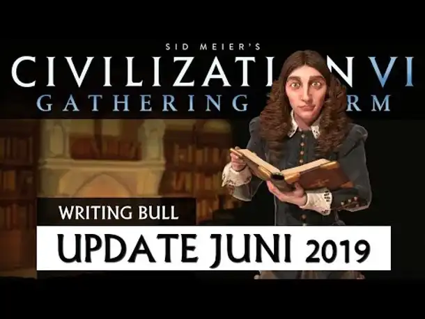 Update Juni 2019 | Civilization VI: Gathering Storm [Deutsch]