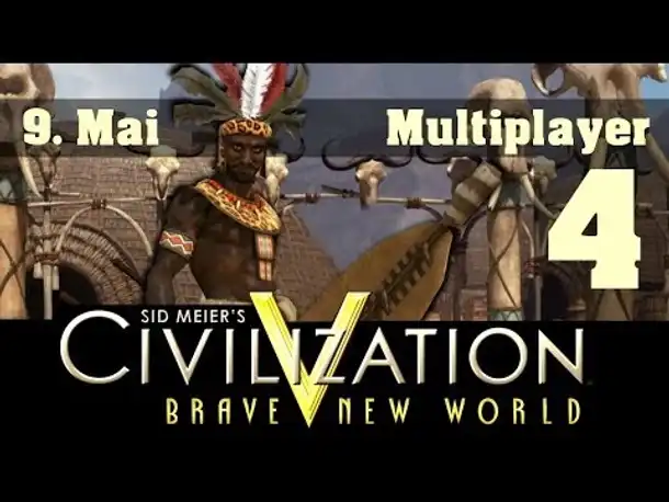 Multiplayer live: Civilization V (4) | 09.05.2014