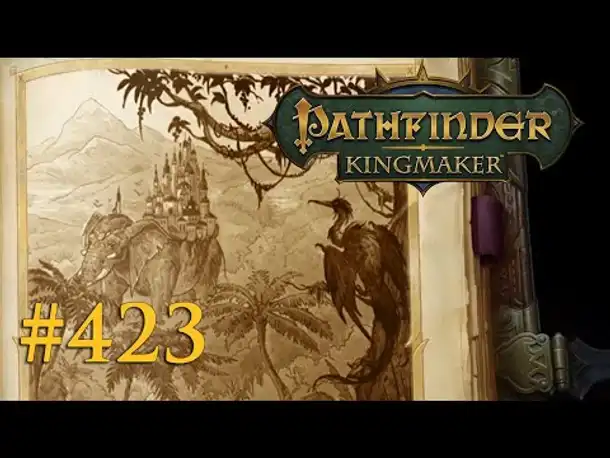 Let's Play Pathfinder: Kingmaker #423 – Bereit für die Schlacht? (Blind / Deutsch)