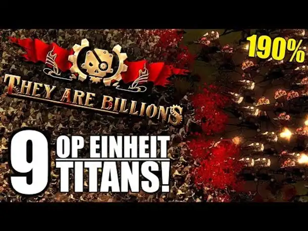 OP Einheit: Titans -09- They Are Billions - Let's Play Deutsch | 190%