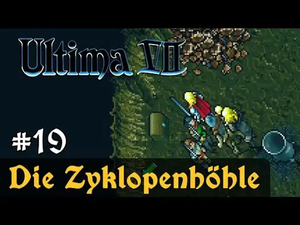 #19: Die Zyklopenhöhle ✦ Let's Play Ultima VII - The Black Gate ✦ Slow-, Long- & Roleplay