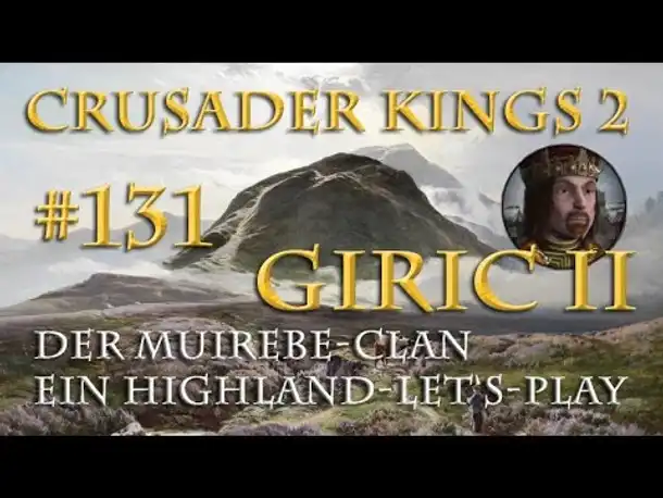 Let's Play Crusader Kings 2 – Der Muirebe-Clan #131: Ein Hoffnungsschimmer? (Rollenspiel)