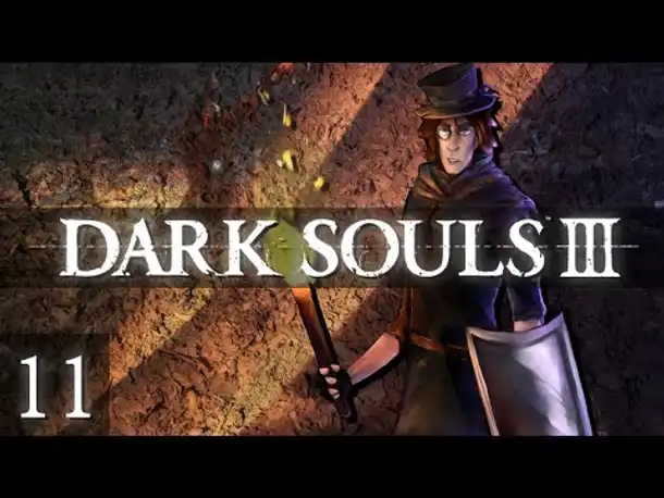 Heiße Angelegenheit und klappernde Freunde! | #11 | DARK SOULS 3