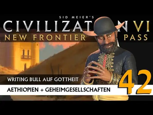 Let's Play Civilization 6: Äthiopien | Geheimgesellschaften | Gottheit (42) [Deutsch]