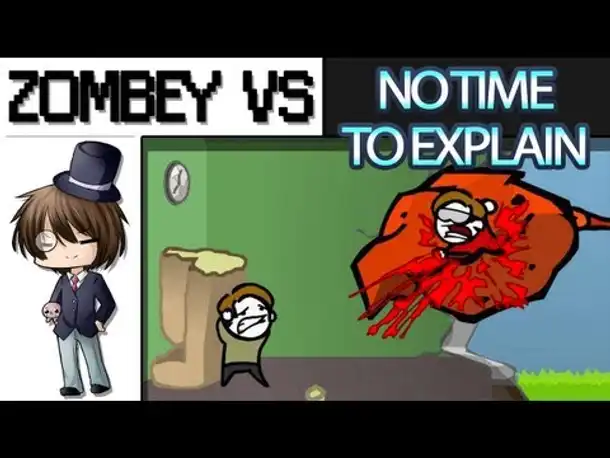 Zombey VS: NO TIME TO EXPLAIN [Gameplay]