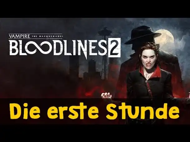 Vampire The Masquerade Bloodlines 2 ✦ Die erste Stunde als Vampir in Seattle ✦ Gameplay / Angespielt
