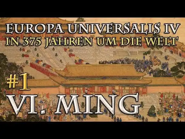 Let's Play Europa Universalis 4 – VI. Ming #1: Der Assam-Krieg (In 375 Jahren um die Welt)