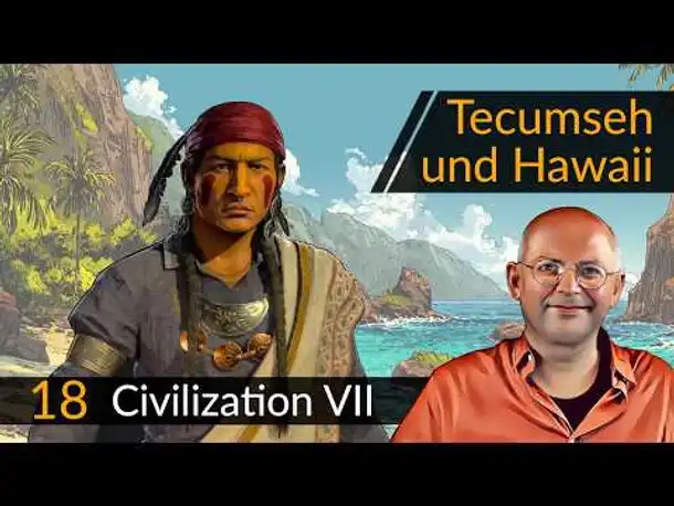 Civilization 7: Tecumseh + Hawaii (18) | #CIV7 #OneMoreTurn #Deutsch