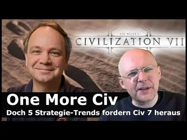 Civilization 7: So wie bisher geht's nicht weiter! | Scheinwerfer-Kommentar #OneMoreTurn [Deutsch]