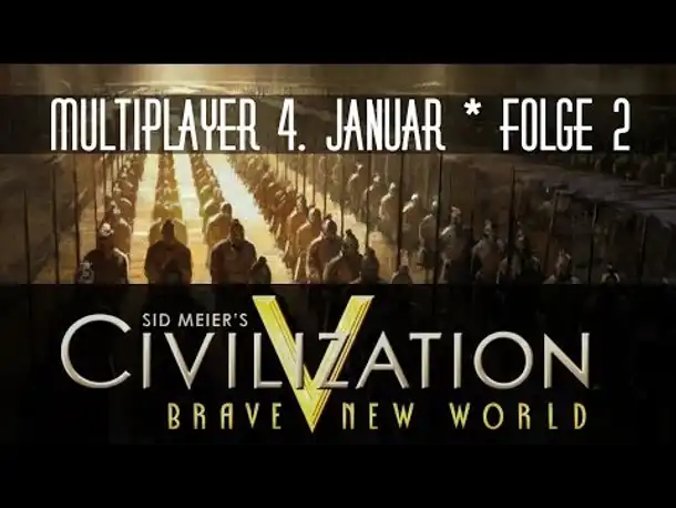 Multiplayer: Civilization V (04.01.2014) | Folge 2