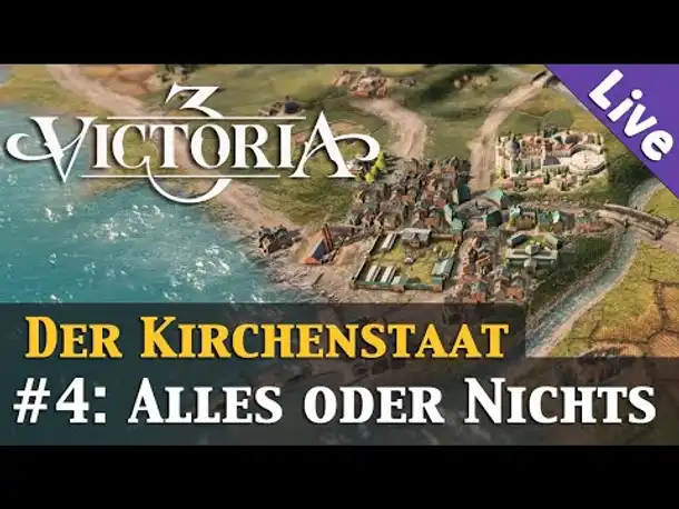 #4: Alles oder Nichts ✦ Let's Play Victoria 3 - Kirchenstaat (Livestream / Aufzeichnung / Gameplay)