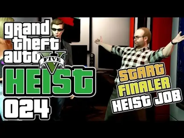 GTA 5 HEIST german gameplay #024 Start finaler Heist Job (Let's PLay GTA Online Deutsch )