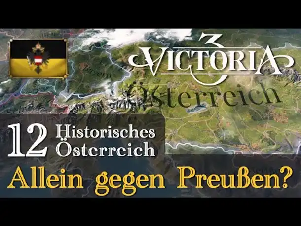 #12: Allein gegen Preußen? ✦ Let's Play Victoria 3 ✦ Historisches Österreich (Gameplay / Deutsch)