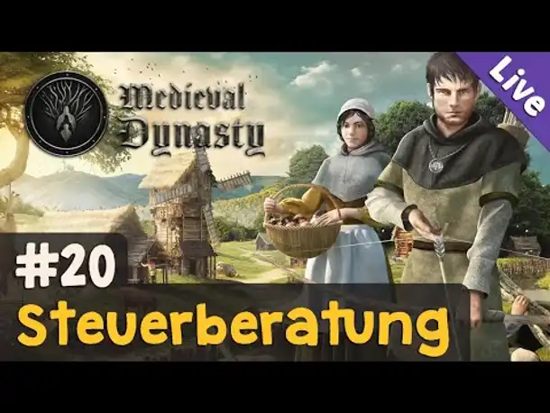 #20: Steuerberatung ✦ Let's Play Medieval Dynasty (Livestream-Aufz.)