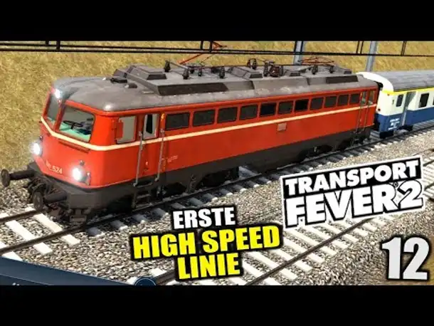 Transport Fever 2 #12 Erste High Speed Linie  |  Gameplay Deutsch