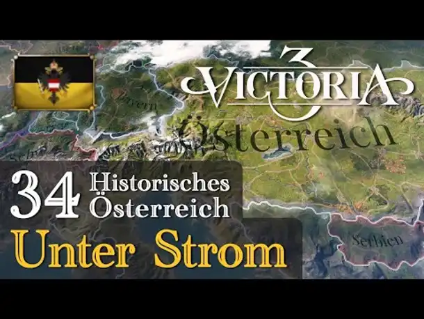 #34: Unter Strom ✦ Let's Play Victoria 3 ✦ Historisches Österreich (Gameplay)