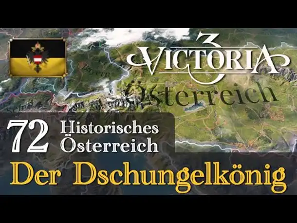 #72: Der Dschungelkönig (Finale!) ✦ Let's Play Victoria 3 ✦ Historisches Österreich (Gameplay)