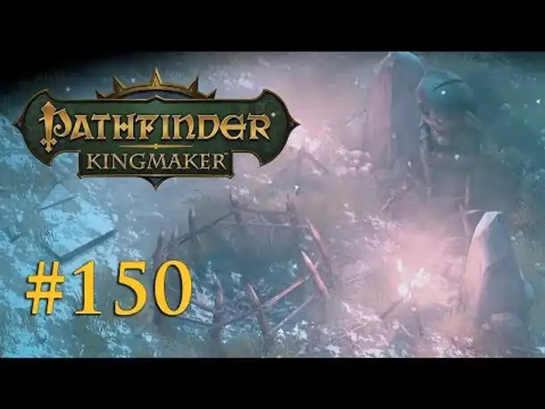 Let's Play Pathfinder: Kingmaker #150 – Im Goblindorf (Blind / Deutsch)