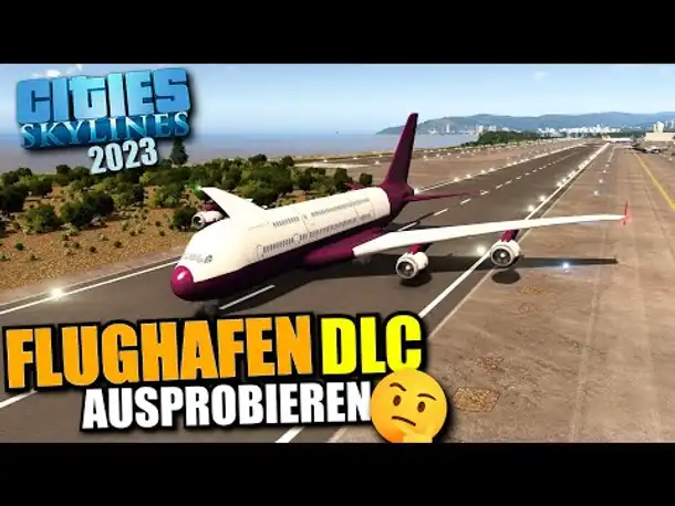 Ich baue einen riesigen Flughafen! ✈️ | Cities Skylines 2023