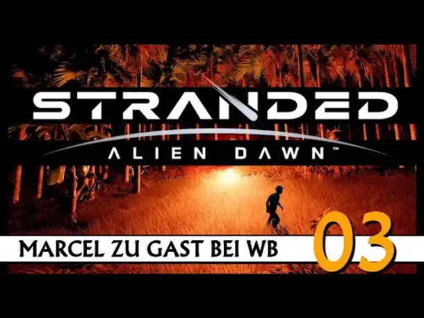 STRANDED: ALIEN DAWN | Mit Marcel (03) [Deutsch]