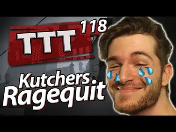 Kutchers Ragequit | TTT mit SPIN 118