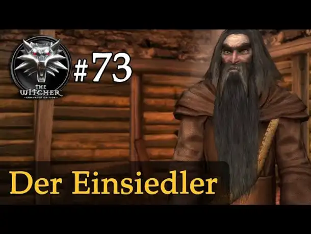 Let's Play The Witcher 1 #73: Der Einsiedler (Modded / Schwer)