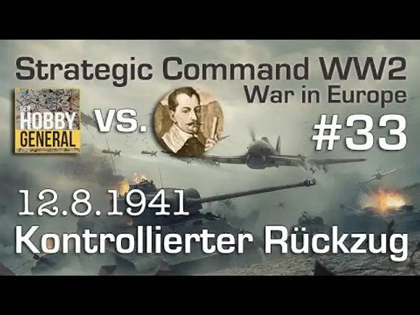 Let's Play Strategic Command WW2 WiE #33: Kontrollierter Rückzug (Multiplayer vs. Hobbygeneral)