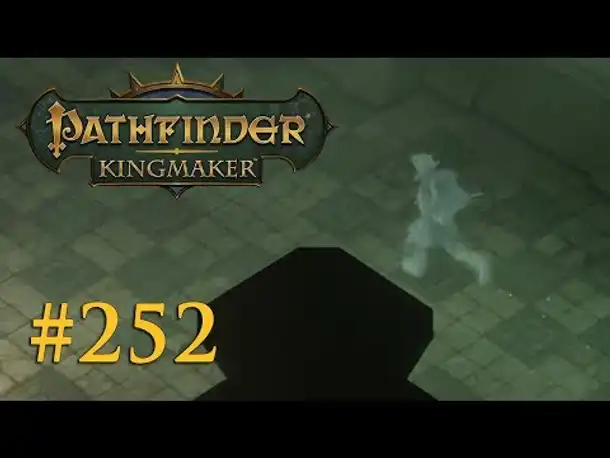 Let's Play Pathfinder: Kingmaker #252 – Einem Geist auf der Spur (Blind / Deutsch)