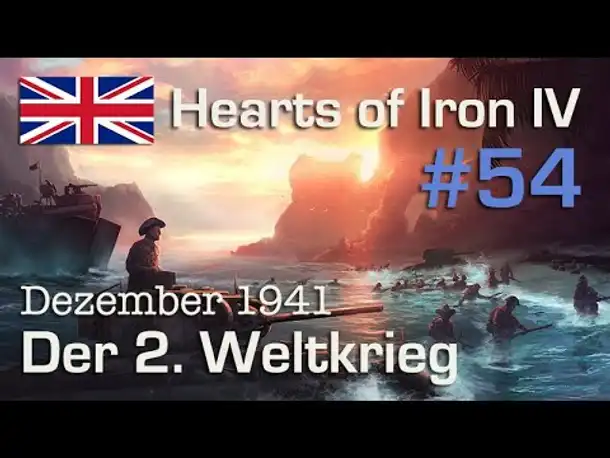 Let's Play Hearts of Iron 4 - Großbritannien #54: WW2 - Dezember 1941 (deutsch / Elite)
