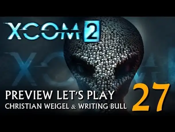 Preview Let's Play: XCOM 2 (27) [deutsch]