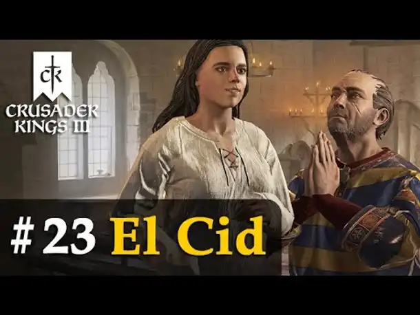 #23: Was wird es und wenn ja, wieviele? ✦ El Cid ✦ Let's Play Crusader Kings 3 (Rollenspiel)